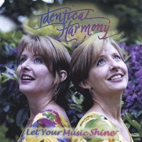 Identical Harmony : Let Your Music Shine