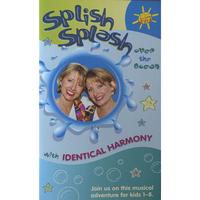 Identical Harmony : VHS - Splish Splash Over the Ocean