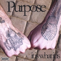 Purpose : It Is What It Is