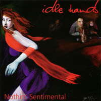 IDLE HANDS: Nothin' Sentimental