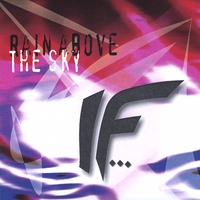 IF...: Rain above the sky