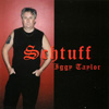 IGGY TAYLOR: Schtuff