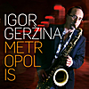 Igor Gerzina: Metropolis