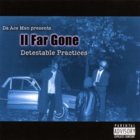 Da Ace Man presents II Far Gone : Detestable Practices