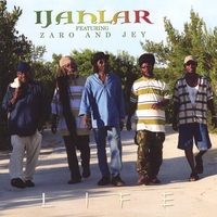 IJAHLAR FEATURING ZARO AND JEY: Life