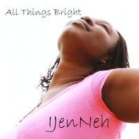 IJenNeh : All Things Bright