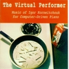 IGOR KORNEITCHOUK: The Virtual Performer