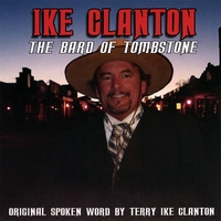 IKE CLANTON: The Bard Of Tombstone