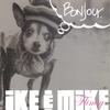 IKE & MIKE: Flimsy