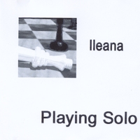 ILEANA: Playing Solo