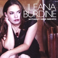 Ileana Burdine : Without Your Breath