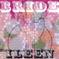 ILEEN: Bride
