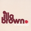 ILLA BROWN: -the illtraduction lp