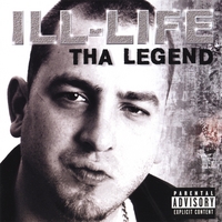 ILL-LIFE: Tha Legend