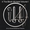ILL UNIVERSAL ENTERTAINMENT: 4 The Block Mixtape Volume One