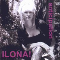 ILONA!: Anticipation