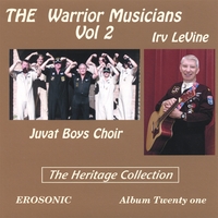 Irv LeVine/The Juvat Boys Choir : The Warrior Musicians Vol II
