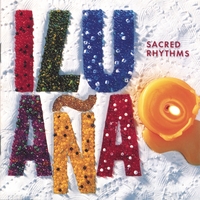 ILU ANA: Sacred Rhythms