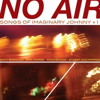 IMAGINARY JOHNNY: No Air: Songs of Imaginary Johnny +1