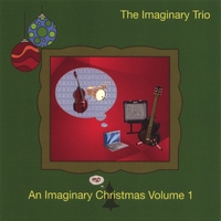 The Imaginary Trio : An Imaginary Christmas Volume 1