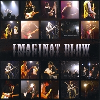 Imaginat Blow GIG 2008 Performers : IMAGINAT BLOW