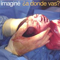 IMAGINE: A Donde Vas
