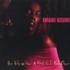 IMANI UZURI: Her Holy Water: a Black Girl's Rock Opera
