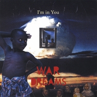 I'm in You : War Dreams