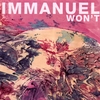 IMMANUEL WON'T: Immanuel Won't
