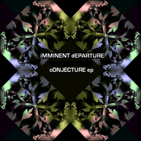 Imminent Departure : Conjecture EP