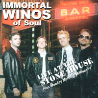 IMMORTAL WINOS OF SOUL: Live at The Stonehouse