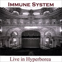 IMMUNE SYSTEM: Live in Hyperborea