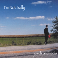 I'm Not Sally : Jewels and Fools