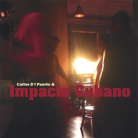 Carlos D´l Puerto & Impacto Cubano : Impacto Cubano