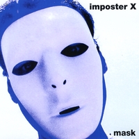 imposter X : mask