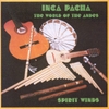 INCA PACHA: Volume II - Spirit Winds