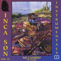 Inca Son : (Volume #4) Mi Cambio (My Change)