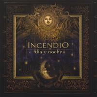 INCENDIO: Dia y Noche