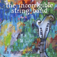 The Incorrigible String Band : It's Raining Words