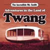THE INCREDIBLE MR. SMITH: Adventures In The Land Of Twang