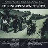 VARIOUS CELTIC ARTISTS: The Independence Suite: Traditional Music from Ireland, Scotland & Cape Breton