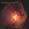 INDIANAPOLIS ARTS CHORALE: Leaves Of Gold