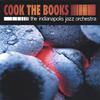 INDIANAPOLIS JAZZ ORCHESTRA: Cook the Books