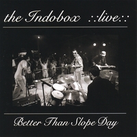 The Indobox : Better Than Slope Day