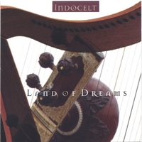INDOCELT: Land of Dreams