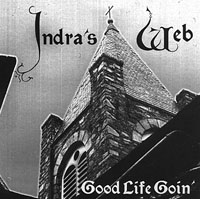 Indra's Web : Good Life Goin'