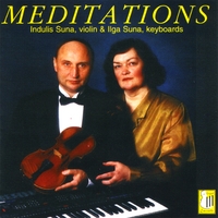 Indulis Suna, Violin & Ilga Suna, Keyboards : Meditations
