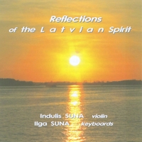 Indulis & Ilga SUNA : Reflections of the Latvian Spirit