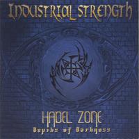 Industrial Strength : Hadel Zone