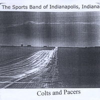 The Sports Band of Indianapolis, Indiana : Colts & Pacers